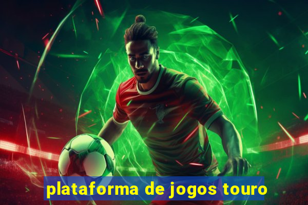 plataforma de jogos touro